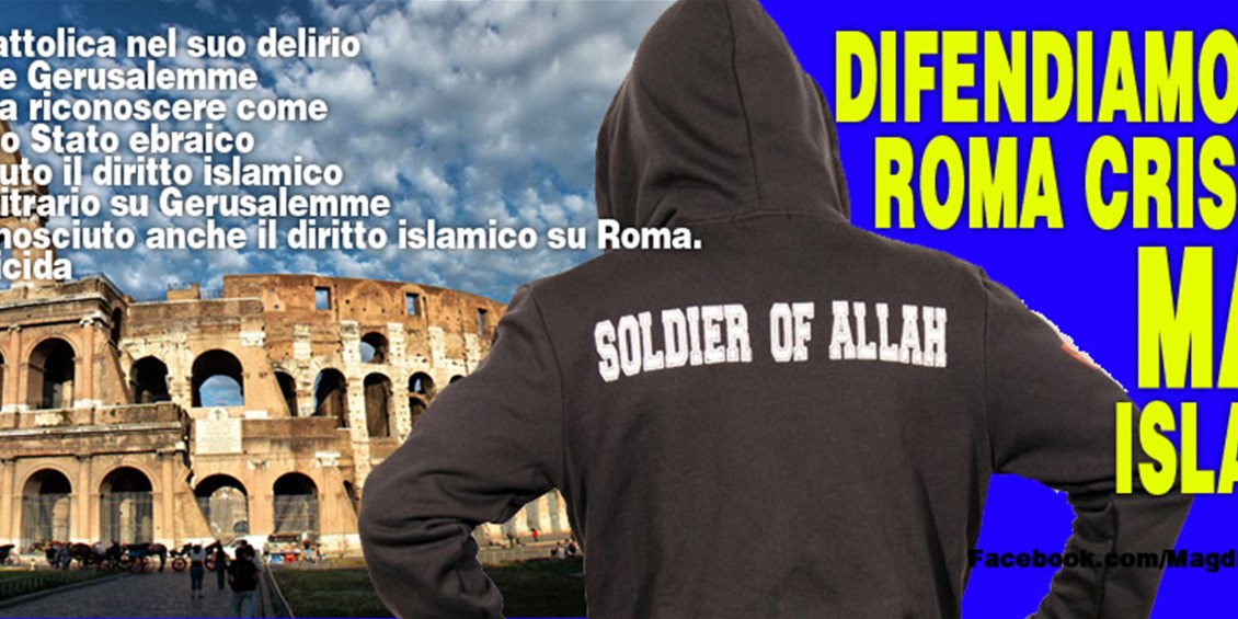 Per gli islamici la conquista di Roma è un dovere religioso: la considerano la quarta città santa dell’islam