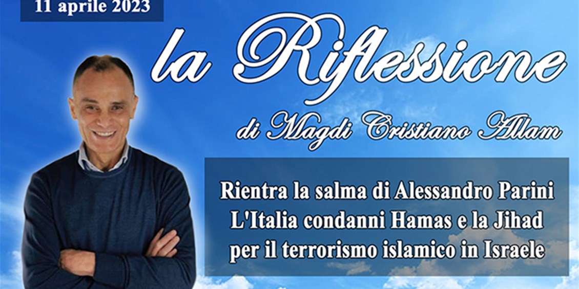 Rientra la salma di Alessandro Parini. L'Italia condanni Hamas e la Jihad per il terrorismo islamico in Israele, punta dell'iceberg dell'islamizzazione nel Mondo